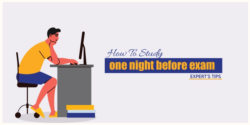 How to Study one Night Before Exam